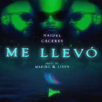 Me Llevó by Naidel Cáceres