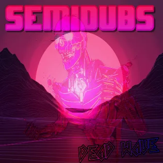 Dead Wave by Semidubs