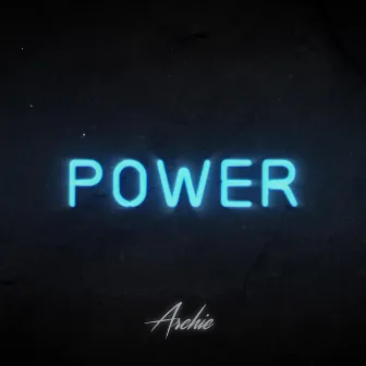 Power (Get It) by Archie