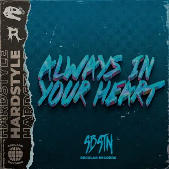 Always in your heart by SBSTN