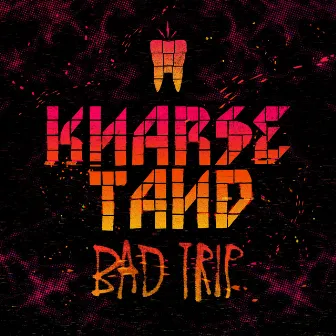 Bad Trip by KNARS