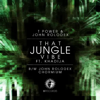 That Jungle Vibe / Chromium by T. Power