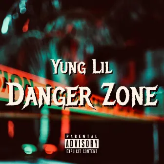 Danger Zone by Yung Lil