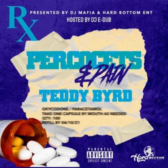 Percocets and Pain by Teddy Byrd