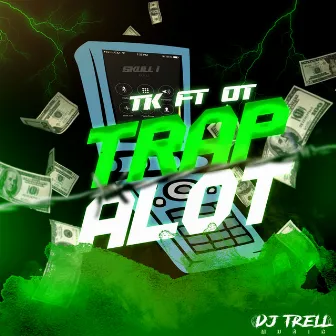 Trap a Lot by Tk