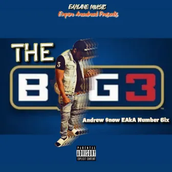 The Big 3 by Andrew $now