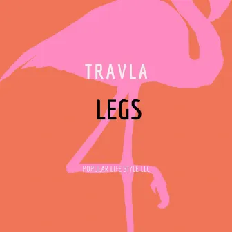 Legs by Travla