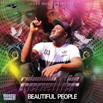 Beautiful People by Rebellion The Recaller