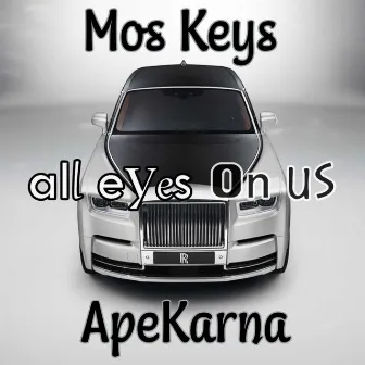 All Eyes On Us by Mos Keys