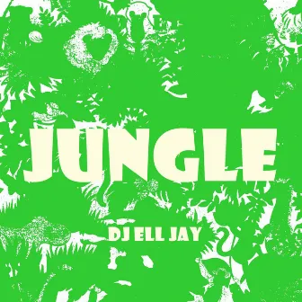 Jungle by DJ Ell Jay