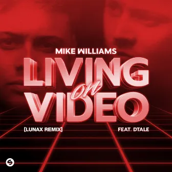 Living On Video (feat. DTale) [LUNAX Remix] [Extended Mix] by DTale