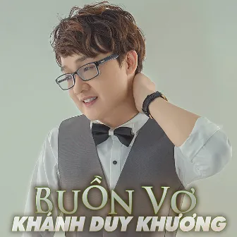 Buồn Vợ by Khánh Duy Khương