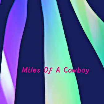 Miles Of A Cowboy by Thomas Herzog