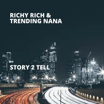 Story 2 Tell by Richy Rich