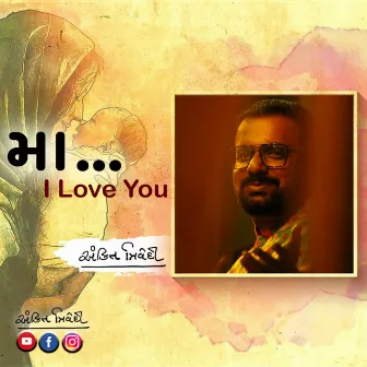 Maa I love you by Ankit Trivedi