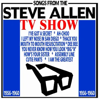 Songs from the Steve Allen TV Show 1956 - 1960 by Steve Allen