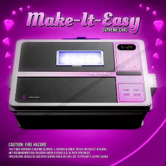 Make It Easy by Supreme Carl