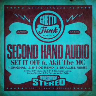 Set It Off (feat. Akil The MC) by Second Hand Audio