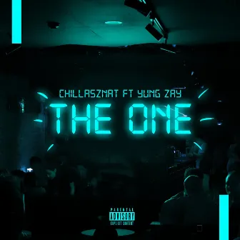 The One by Chilla$znat