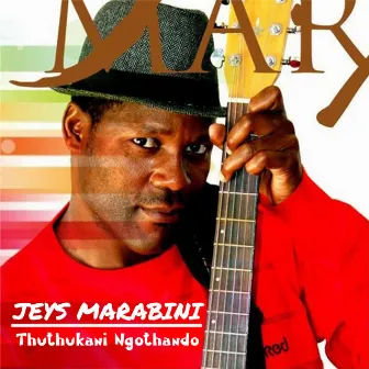 Thuthukani Ngothando by Jeys Marabini