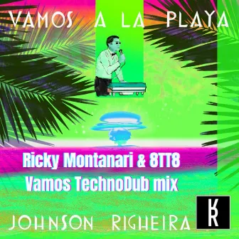 Vamos a la Playa (Ricky Montanari & 8TT8 TechnoDub Remix) by 8TT8