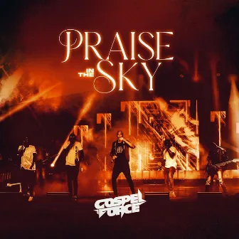 Praise In The Sky (Medley) by Gospel Force