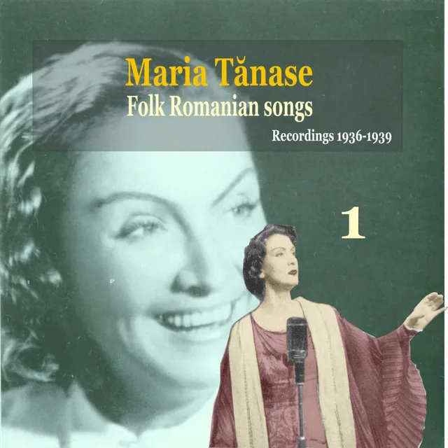 Maria Tanase, Vol. 1 - Folk Romanian Songs, Recordings 1936-1939