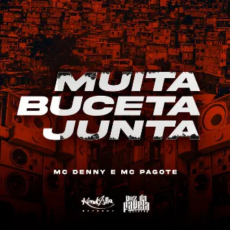 Muita Buceta Junta by MC Pagote