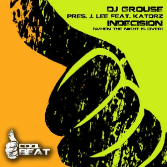 Indecision (When the Night Is Over) by DJ Grouse