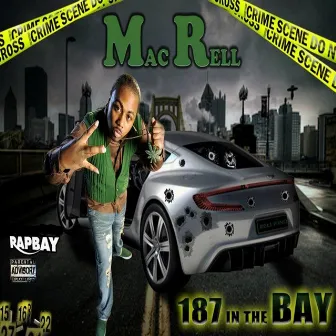 187 in da Bay by Mac Rell