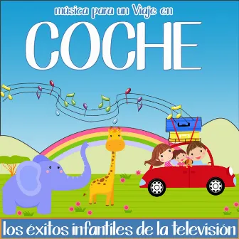 Los Éxitos Infantiles de la Televisión. Música para un Viaje en Coche by Grupo Infantil Guarderia Pon