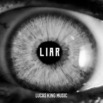 Liar by Lucas King