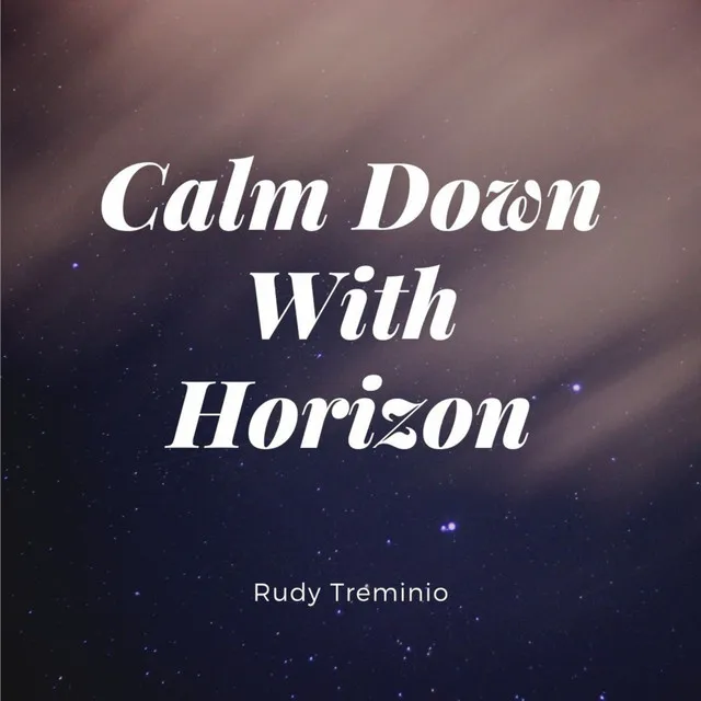 Calm Down With Horizon