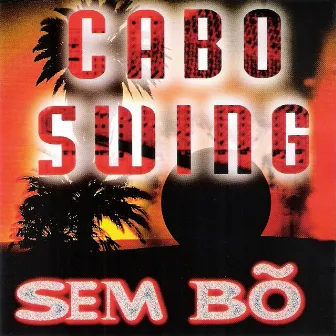 Cabo Swing (Sem Bõ) by Rui Lima