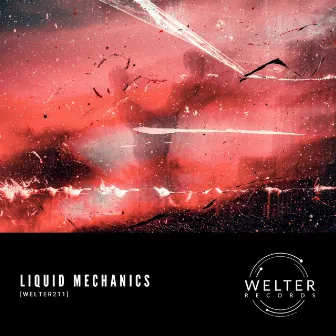 [WELTER211] by Liquid Mechanics