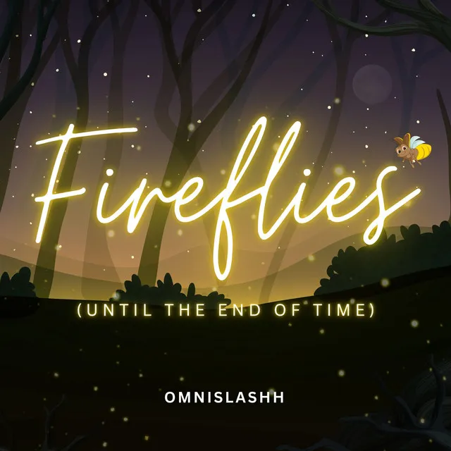 Fireflies (Until The End of Time) - Extended Mix