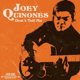 Don't Tell Me by Joey Quinones