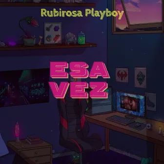 Esa Vez by Rubirosa Playboy