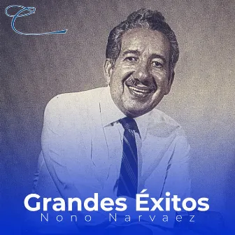 Grandes Éxitos by Nono Narvaez