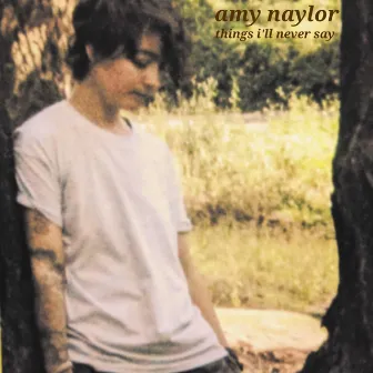 Thing's I'll Never Say - Live Journal #1 by Amy Naylor