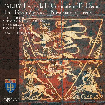 Parry: Jerusalem; I Was Glad; Blest Pair of Sirens etc. by The Choir Of Westminster Abbey