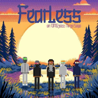 Fearless: An OMGjazz Ninja Saga by FKAjazz