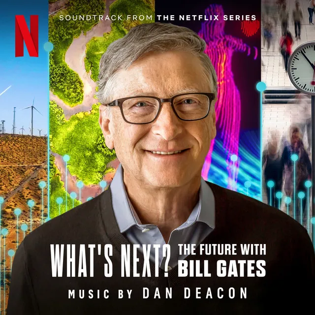 What's Next? The Future with Bill Gates (Soundtrack from the Netflix Series)