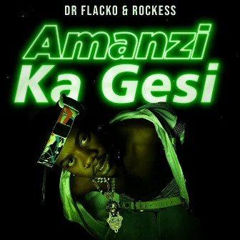 Amanzi Ka Gesi by Rockess