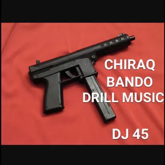 Chiraq Bando Drill Music by DJ 45