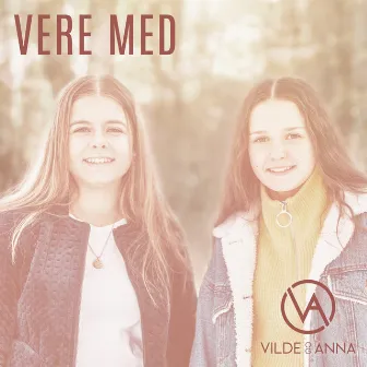 Vere med by Vilde og Anna