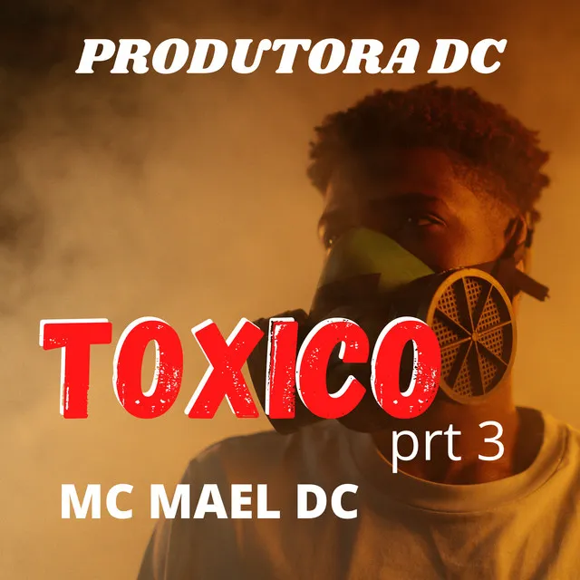 Toxico, Prt. 3