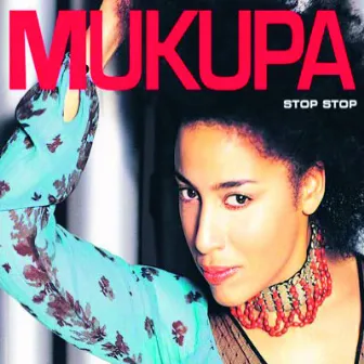 Stop Stop by Mukupa