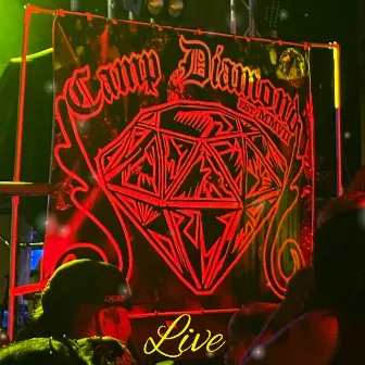 Camp Diamond Live by Juz Bling