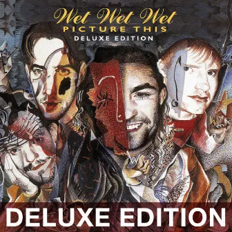 Picture This (20th Anniversary Edition / Deluxe) by Wet Wet Wet